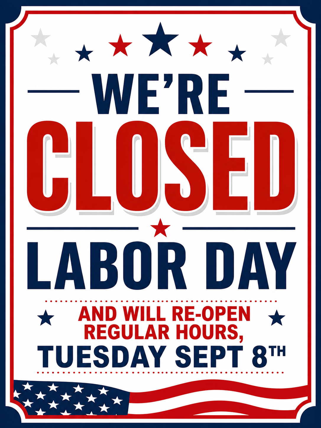 Closed on Labor Day !